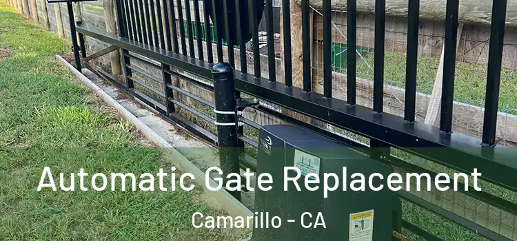 Automatic Gate Replacement Camarillo - CA
