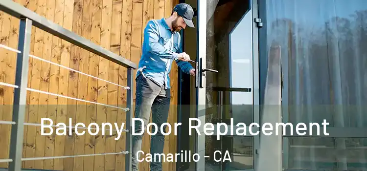  Balcony Door Replacement Camarillo - CA