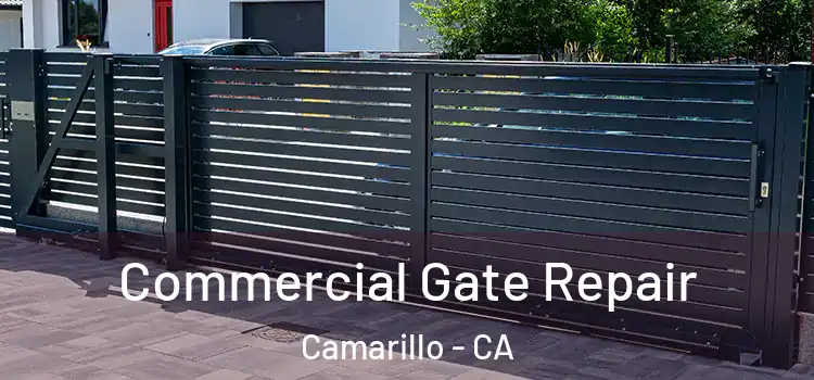 Commercial Gate Repair Camarillo - CA