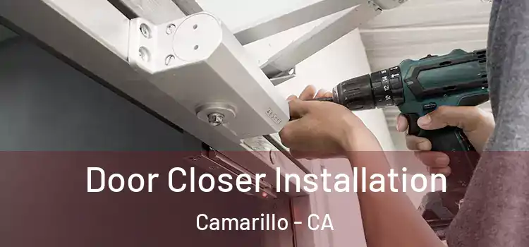 Door Closer Installation Camarillo - CA
