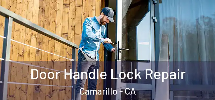 Door Handle Lock Repair Camarillo - CA