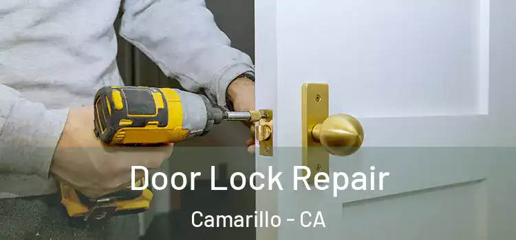 Door Lock Repair Camarillo - CA