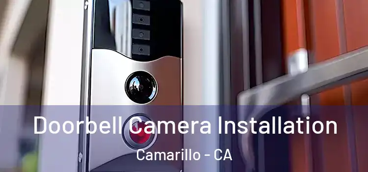  Doorbell Camera Installation Camarillo - CA