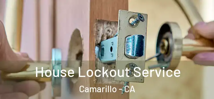 House Lockout Service Camarillo - CA