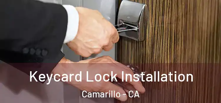 Keycard Lock Installation Camarillo - CA