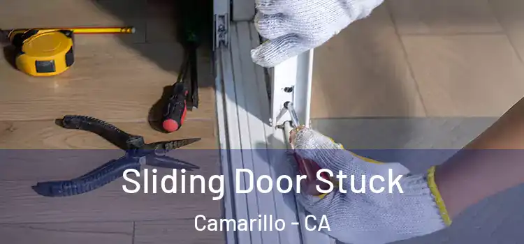 Sliding Door Stuck Camarillo - CA